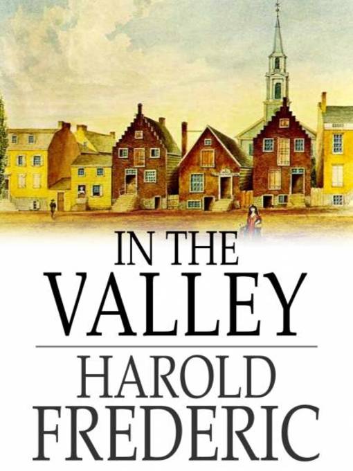 Titeldetails für In the Valley nach Harold Frederic - Verfügbar